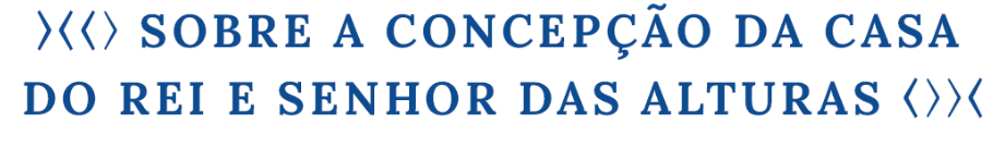 Sobre a concepção da casa do Rei e Senhor das Alturas - Ileobaloke